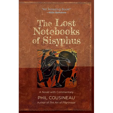The Lost Notebooks of Sisyphus: A Novel with Commentary