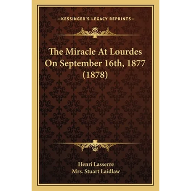 The Miracle At Lourdes On September 16th, 1877 (1878)