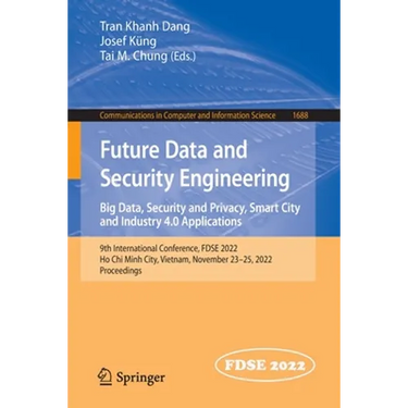 Future Data and Security Engineering. Big Data, Security and Privacy, Smart City and Industry 4.0 Applications: 9th International Conference, Fdse 202