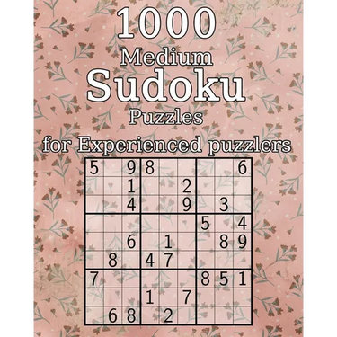 1000 Medium Sudoku Puzzles for Experienced puzzlers: also perfect as a Gift for Teenagers, Adults, Grandparents and Seniors - Puzzle Book - incl. Solu