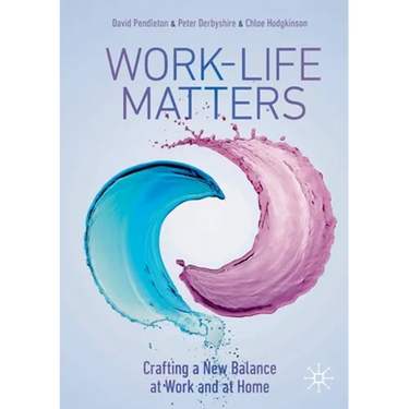 Work-Life Matters: Crafting a New Balance at Work and at Home