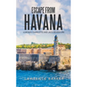 Escape from Havana: A Moses, Charlotte and Jack Adventure