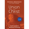 Union with Christ: Adolf Schlatter's Relational Christology