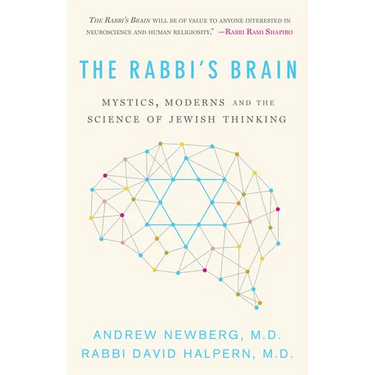 The Rabbi's Brain: Mystics, Moderns and the Science of Jewish Thinking