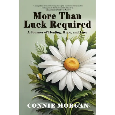 More Than Luck Required: A Journey of Healing, Hope, and Love
