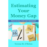 Estimating Your Money Gap