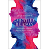 Empathic Reason: Imagination, Morality, and the Minds of Others
