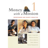 Money with a Mission Volume 1: Microfinance and Poverty Reduction