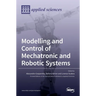 Modelling and Control of Mechatronic and Robotic Systems