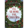 I'll Be Home For Christmas: A Saddle Hill Christmas Mystery