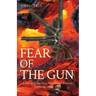 Fear of the Gun: A tale set in the New Mexico and Arizona Territories 1849 - 1884