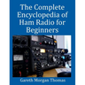 The Complete Encyclopedia of Ham Radio for Beginners