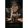 Trixie: A Feral's Journey Based on a True Story