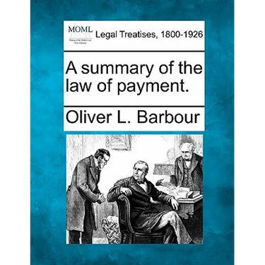 A summary of the law of payment.