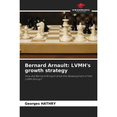 Bernard Arnault: LVMH's growth strategy