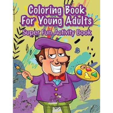 Coloring Book For Young Adults Super Fun Activity Book