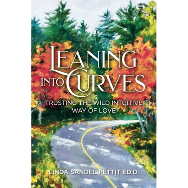 Leaning into Curves: Trusting the Wild Intuitive Way of Love