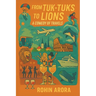 From Tuk-Tuks to Lions - A Comedy of Travels