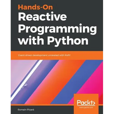 Hands-On Reactive Programming with Python