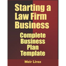 Starting A Law firm Business: Complete Business Plan Template