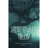 These Haunted Hills: A Collection of Short Stories Book 4