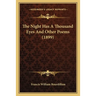 The Night Has A Thousand Eyes And Other Poems (1899)