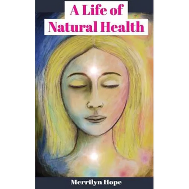A Life of Natural Health