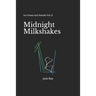 Midnight Milkshakes: Ice Cream And Suicide Vol. II