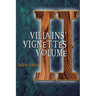 Villains Vignettes: Volume 2