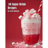 50 Sugar Drink Recipes