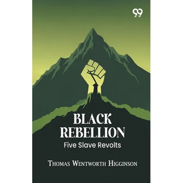 Black Rebellion: Five Slave Revolts