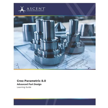Creo Parametric 8.0 Advanced Part Design