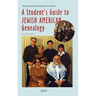 A Student's Guide to Jewish American Genealogy
