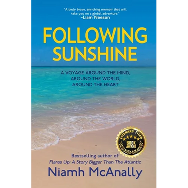 Following Sunshine: A Voyage Around the Mind, Around the World, Around the Heart
