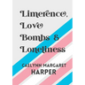 Limerence, Love Bombs & Loneliness