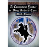 A Connecticut Yankee in King Arthur's Court: Twain's Classic Time Travel Tale