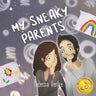 My Sneaky Parents