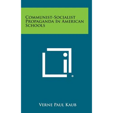Communist-Socialist Propaganda in American Schools