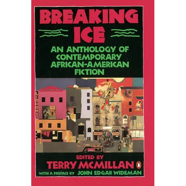 Breaking Ice: An Anthology of Contemporary African-American Fiction