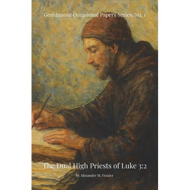 The Dual High Priests of Luke 3: 2