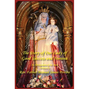 The Story of Our Lady of Good Success and Novena
