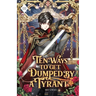 Ten Ways to Get Dumped by a Tyrant: Volume III (Light Novel)