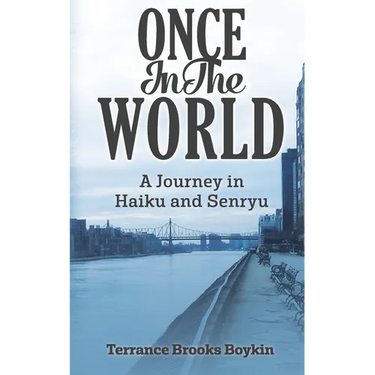Once In The World... A Journey in Haiku and Senryu