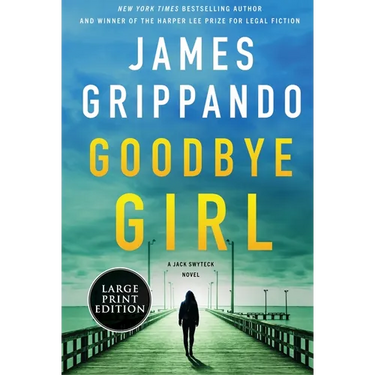 Goodbye Girl: A Jack Swyteck Novel