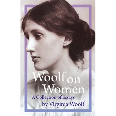 Woolf on Women - A Collection of Essays