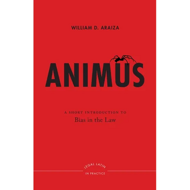 Animus: A Short Introduction to Bias in the Law