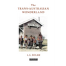 The Trans-Australian Wonderland