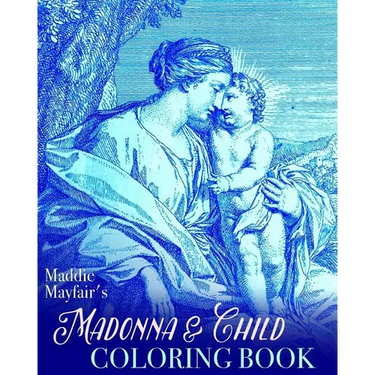 Madonna and Child Coloring Book: Virgin Mary and the Baby Jesus