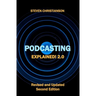 Podcasting Explained!: 2.0