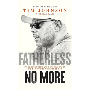 Fatherless No More: Understanding Who We Are When We Know Who the Father Is